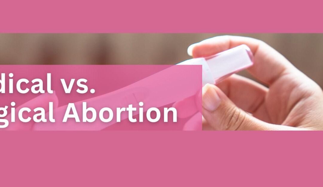 Medical vs. Surgical Abortion: A Guide from Wits Women Clinic in Pretoria